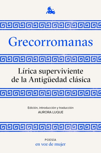 [9788408224952] Grecorromanas. Lírica superviviente de la Antigüedad clásica