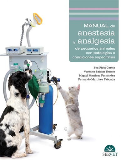 [9788416818051] Manual de anestesia y analgesia de pequeños animales con patologías o condiciones específicas