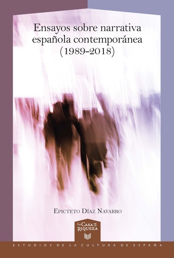 [9788491921097] Ensayos sobre narrativa española contemporánea (1989-2018)