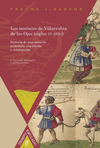 [9788484898856] Los moriscos de Villarrubia de los Ojos (siglos XV-XVIII)