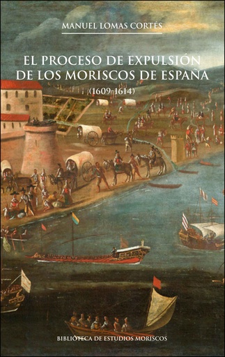 [9788437099934] El proceso de expulsión de los moriscos de España, 2a ed.