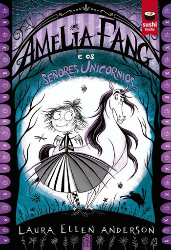 [9788416884285] Amelia Fang e os Señores Unicornios