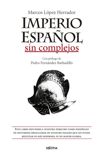 [9788416921843] IMPERIO ESPAÑOL SIN COMPLEJOS