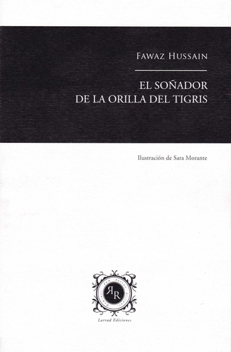 [9788494889806] EL SOÑADOR DE LA ORILLA DEL TIGRIS
