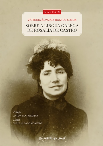 [9788491514527] Sobre a lingua galega de Rosalía de Castro