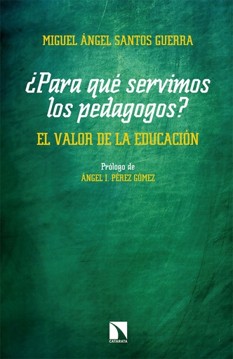 [9788490979495] ¿Para qué servimos los pedagogos?