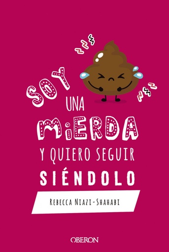 [9788441542600] Soy una mierda y quiero seguir siéndolo