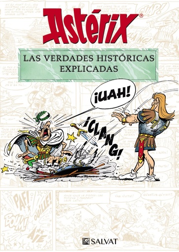 [9788469628645] Astérix. Las verdades históricas explicadas