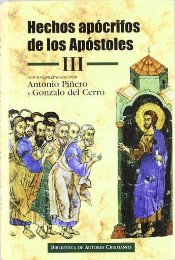 [9788479149741] Hechos apócrifos de los Apóstoles. III: Hechos de Felipe;Martirio de Pedro;Hechos de Andrés y Mateo;Martirio de Mateo;Hechos de Pedro y Pablo;Viajes y