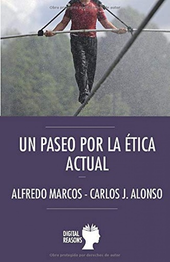 [9788412120929] PASEO POR LA ETICA ACTUAL.(ARGUMENTOS DEL SIGLO XXI)