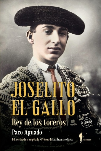 [9788412140811] Joselito El Gallo, rey de los toreros