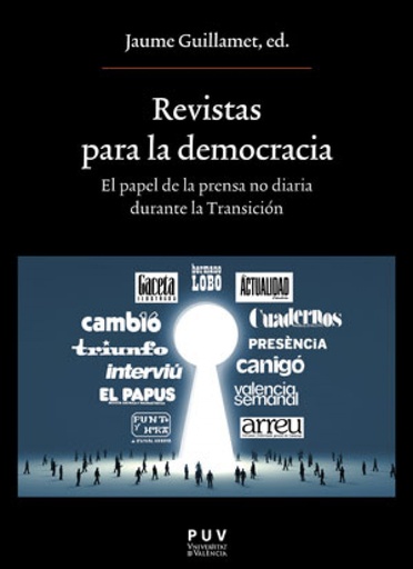 [9788491345398] Revistas para la democracia. El papel de la prensa no diaria durante la Transición