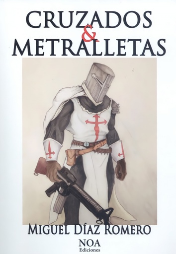 [9788416952670] Cruzados y metralletas