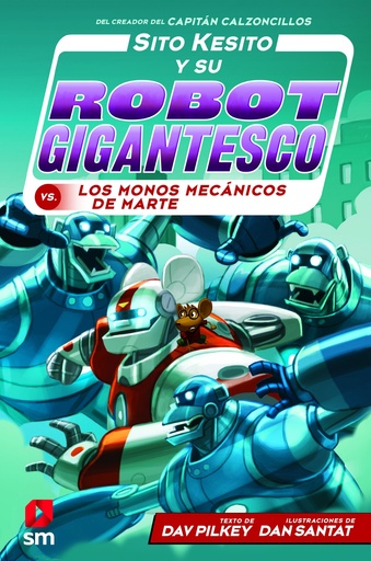 [9788413183527] Sito Kesito y su robot gigantesco contra los monos mecánicos de Marte