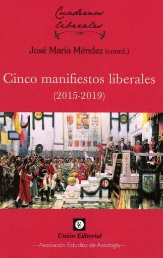 [9788472097834] CINCO MANIFIESTOS LIBERALES (2015-2019)