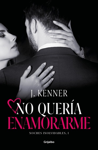 [9788425358609] No quería enamorarme (Noches inolvidables 1)