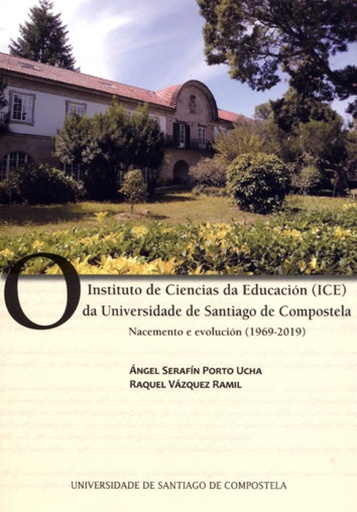 [9788417595753] O Instituto de Ciencias da Educación (ICE) da Universidade de Santiago de Compostela