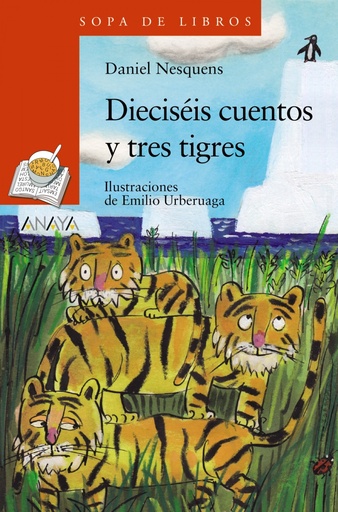 [9788469866498] Dieciséis cuentos y tres tigres