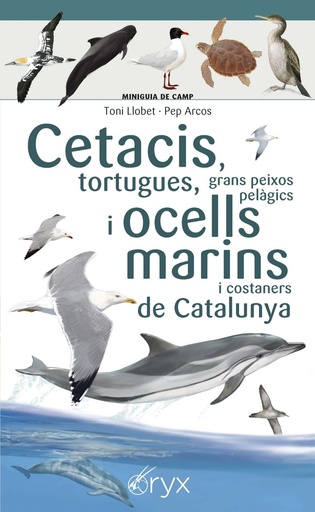 [9788490349441] Cetacis, tortugues, grans peixos pelàgics i ocells marins de Catalunya