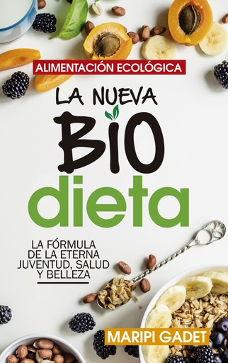 [9788417828387] Alimentación ecológica: la nueva BioDieta