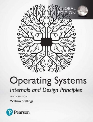 [9781292214290] Operating Systems: Internals and Design Principles, 9th edition