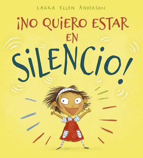 [9788491453208] ¡No quiero estar en silencio!