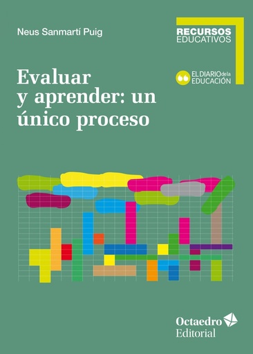 [9788418083587] Evaluar y aprender: un nico proceso