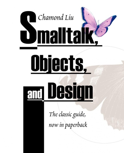 [9781583484906] SmallTalk, Objects, and Design