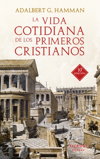 [9788490616130] La vida cotidiana de los primeros cristianos