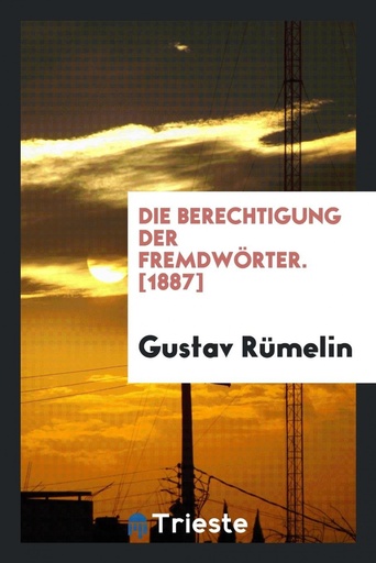 [9780649769292] Die Berechtigung der Fremdwörter