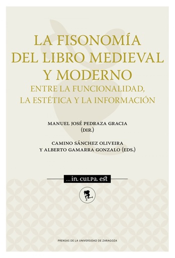 [9788413400181] La fisonomía del libro medieval y moderno: entre la funcionalidad, la estética y la información