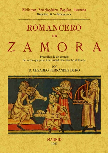 [9788495636515] Romancero de Zamora (precedido de un estudio del cerco que puso a la ciudad Don Sancho el Fuerte)