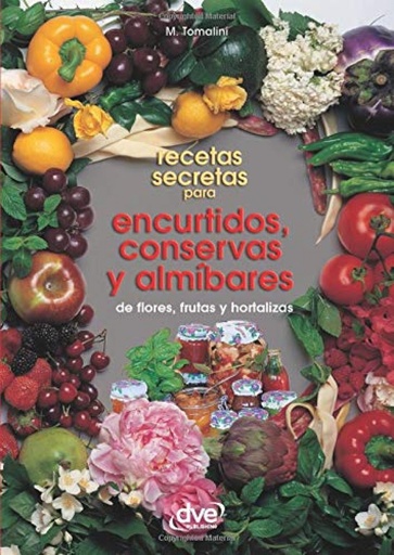 [9781644619223] RECETAS SECRETAS PARA ENCURTIDOS, CONSERVAS Y ALM¡BARES