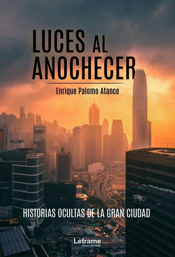 [9788418240041] Luces al anochecer. Historias ocultas de la gran ciudad