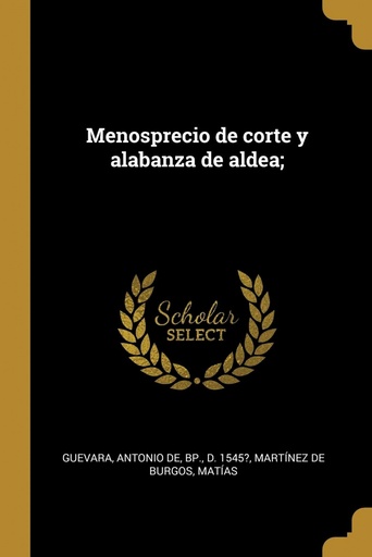 [9780274695065] Menosprecio de corte y alabanza de aldea;