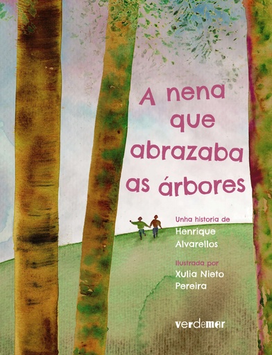 [9788416460793] A NENA QUE ABRAZABA AS ÁRBORES