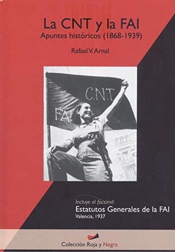 [9788415180715] LA CNT Y LA FAI. APUNTES HISTORICOS (1868-1939)