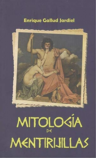 [9788412150766] MITOLOGIA DE MENTIRIJILLAS