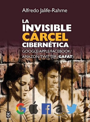 [9786077521655] La invisible cárcel cibernética