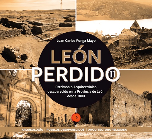 [9788412044713] LEON PERDIDO. PATRIMONIO ARQUITECTONICO DESAPARECIDO EN LA PROVINCIA DE LEON DES