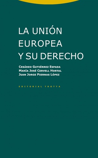 [9788498798128] La Unión Europea y su Derecho