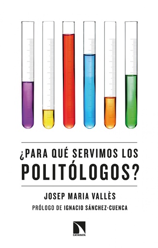 [9788413520056] ¿Para qué servimos los politólogos?