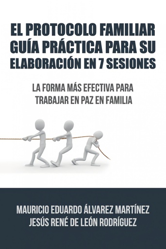 [9781463395124] El Protocolo Familiar guía práctica para su elaboración en 7 sesiones