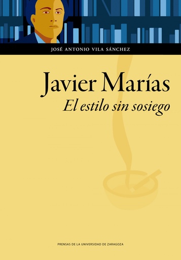 [9788413400587] Javier Marías. El estilo sin sosiego