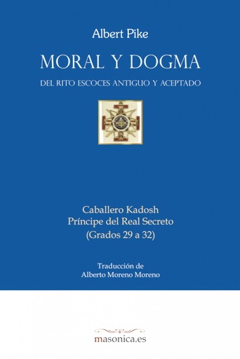 [9788494139062] Moral y Dogma del Rito Escocés Antiguo y Aceptado (Caballero Kadosh)