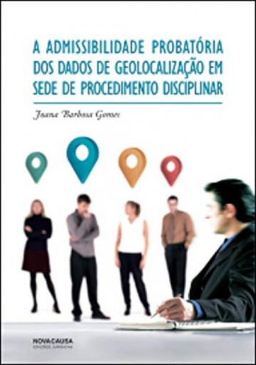 [9789898515971] Admissibilidade Probatória dos Dados de Geolocalização em Sede de Procedimento D