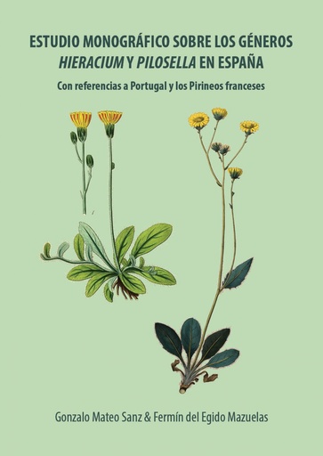 [9788494588082] Estudio monográfico sobre los géneros Hieracium y Pilosella en España