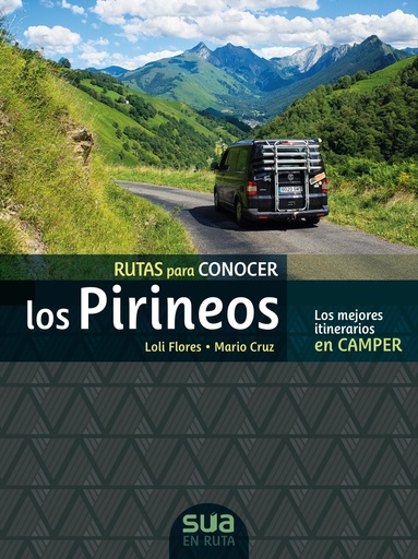 [9788482167565] CAMPER. RUTAS PARA CONOCER LOS PIRINEOS -SUA