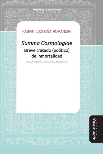 [9788418095245] Summa Cosmologiae. Breve tratado (pol¡tico) de inmortalidad