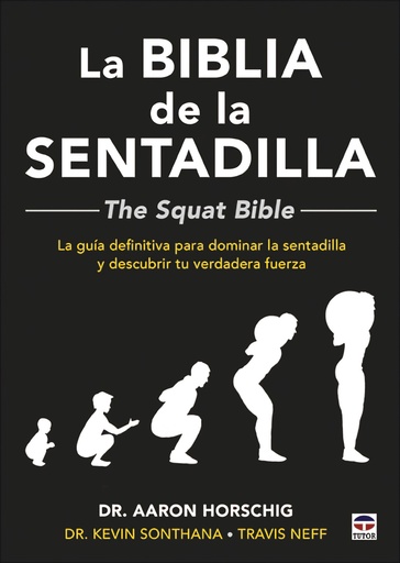 [9788416676910] La Biblia de la sentadilla - The Squat Bible -